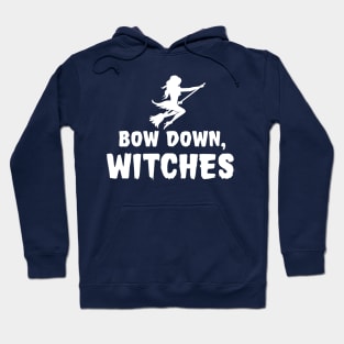 Bow Down, Witches Hoodie